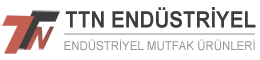 TTN ENDÜSTRİYEL | ENDÜSTRİYEL MUTFAK ÜRÜNLERİ